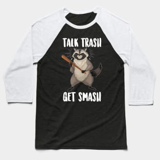 Talk Trash Get Smash Raccoon Baseball T-Shirt